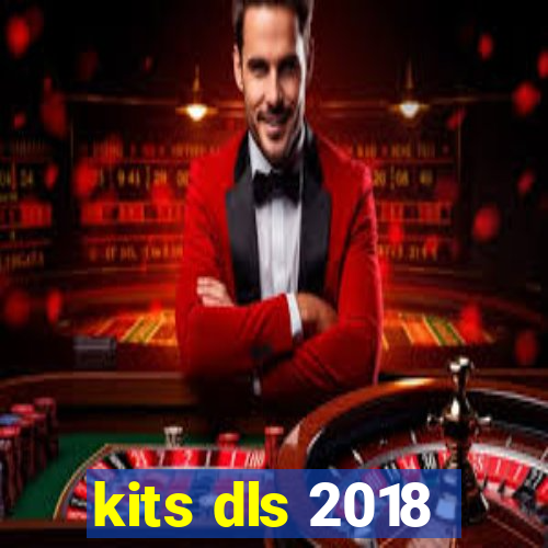 kits dls 2018